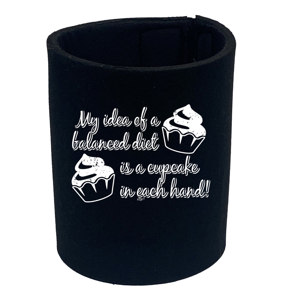 Balanced Diet Is A Cupcake Each Hand - Funny Stubby Holder