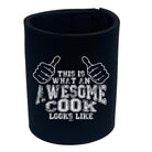 This Is What Awesome Cook - Funny Stubby Holder