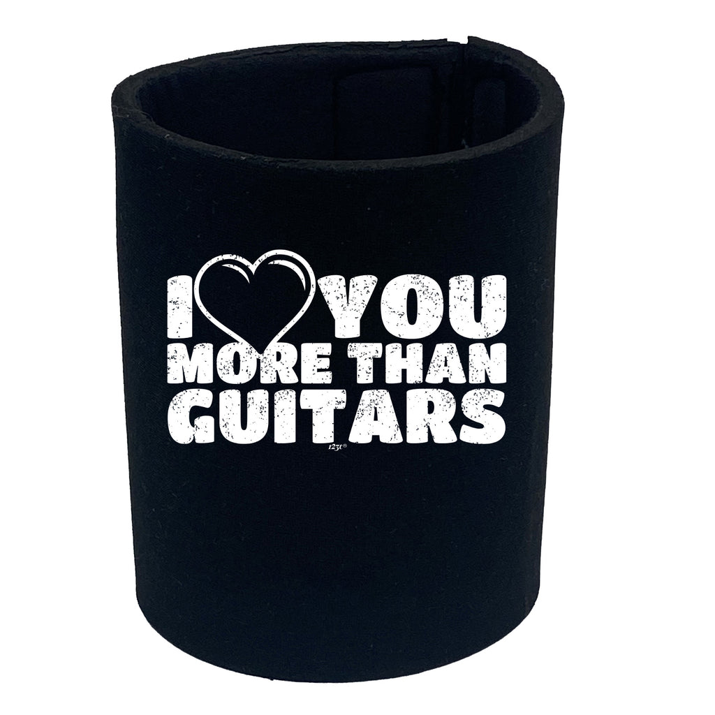 Love You More Than Guitars Music - Funny Stubby Holder