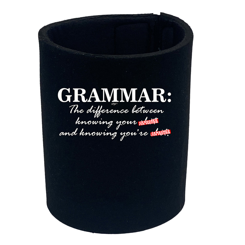 Grammer The Difference Between Knowing - Funny Stubby Holder