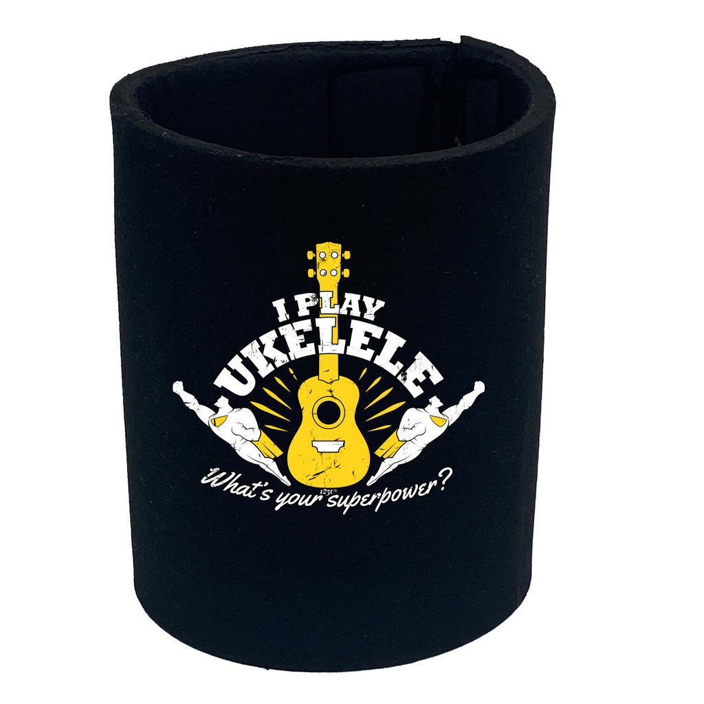 Play Ukelele Whats You Superpower - Funny Stubby Holder
