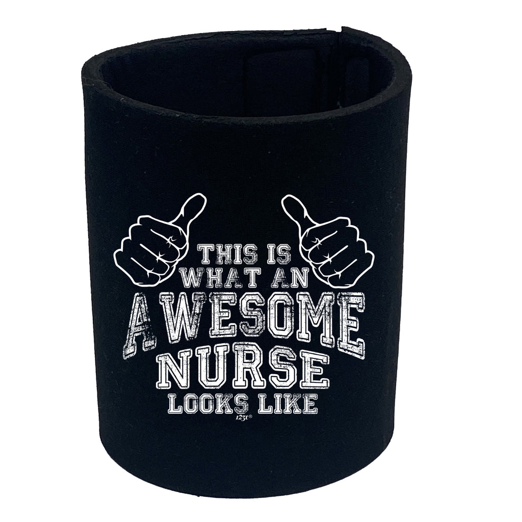 This Is What Awesome Nurse - Funny Stubby Holder