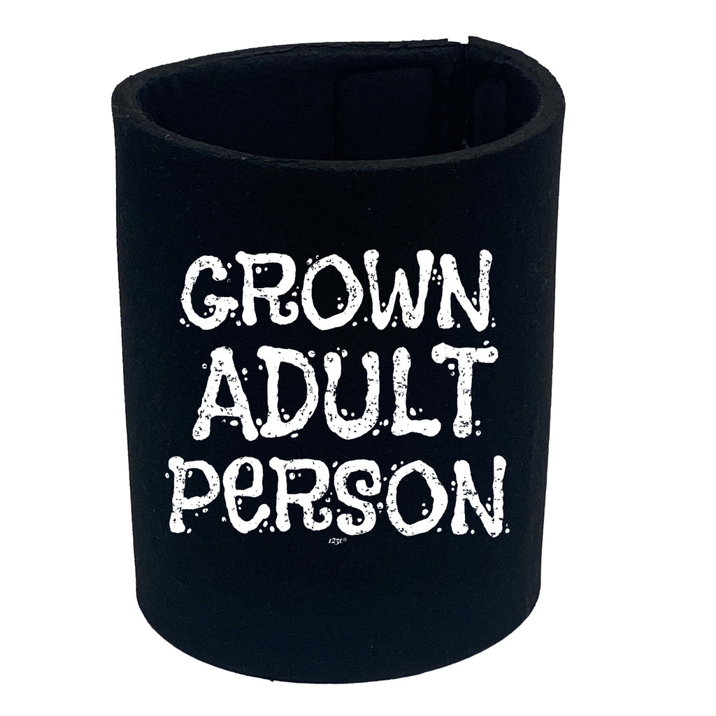 Grown Adult Person - Funny Stubby Holder