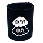 Okay Okay - Funny Stubby Holder