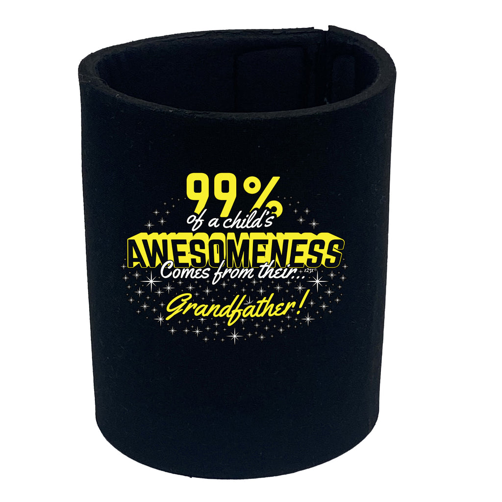 Grandfather 99 Percent Of Awesomeness Comes From - Funny Stubby Holder