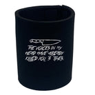 The Voices In My Head Have Already Killed You Three Times - Funny Stubby Holder