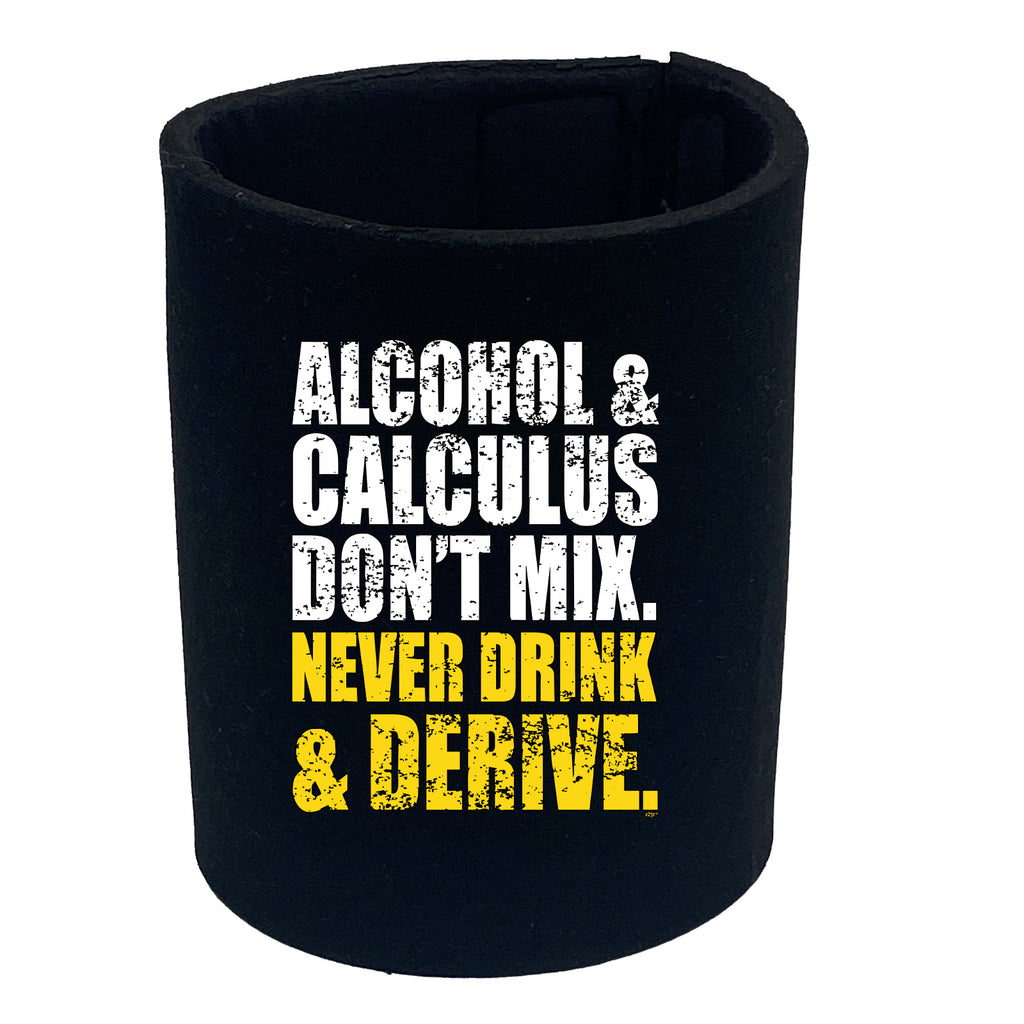 Alcohol And Calculus Dont Mix - Funny Stubby Holder