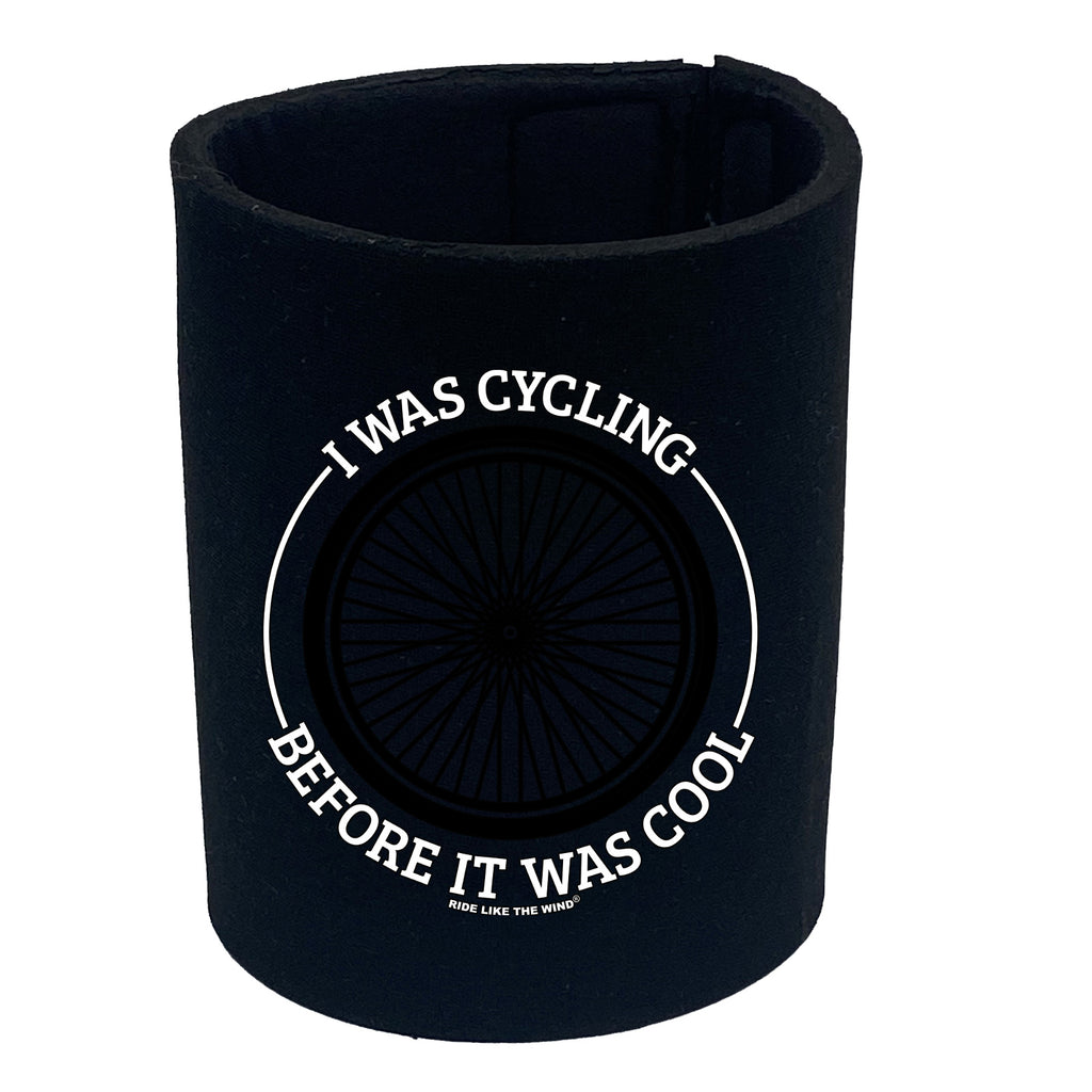 Rltw Wheel I Was Cycling Before It Was Cool - Funny Stubby Holder