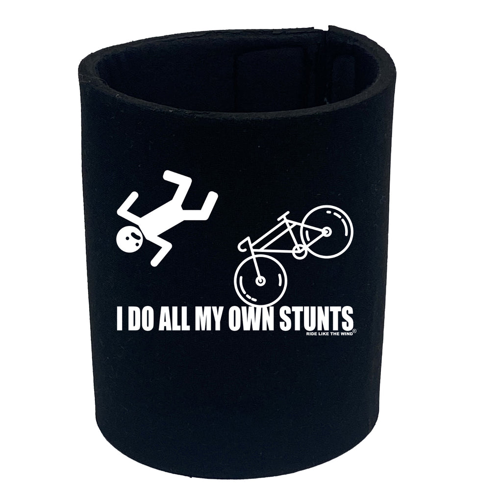 Rltw I Do All My Own Stunts Cycle New - Funny Stubby Holder