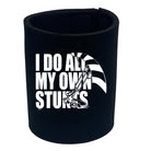 Kitesurf Do All My Own Stunts - Funny Stubby Holder