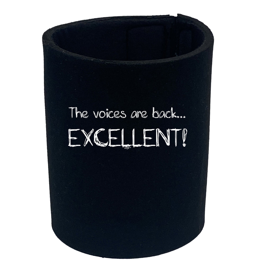 The Voices Are Back Excellent - Funny Stubby Holder