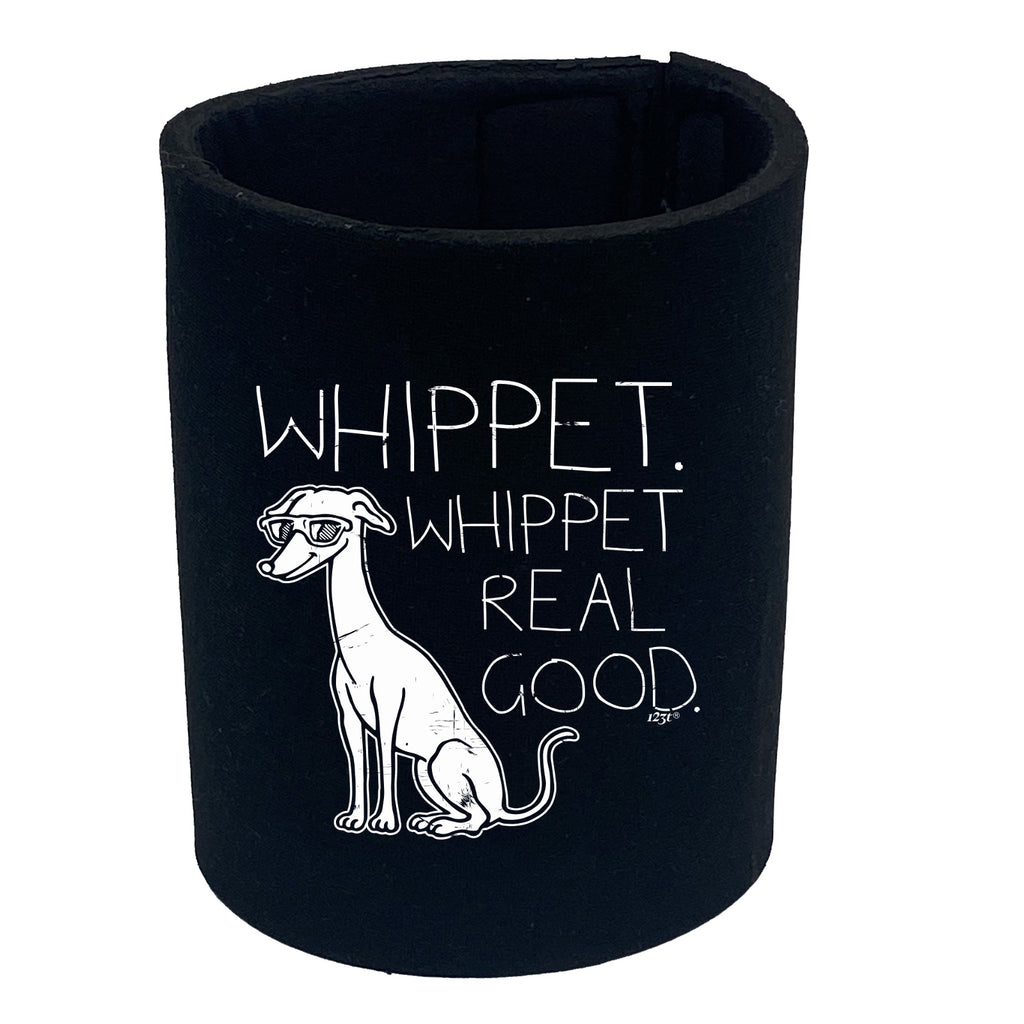 Whippet Whippet Real Good Dog - Funny Stubby Holder