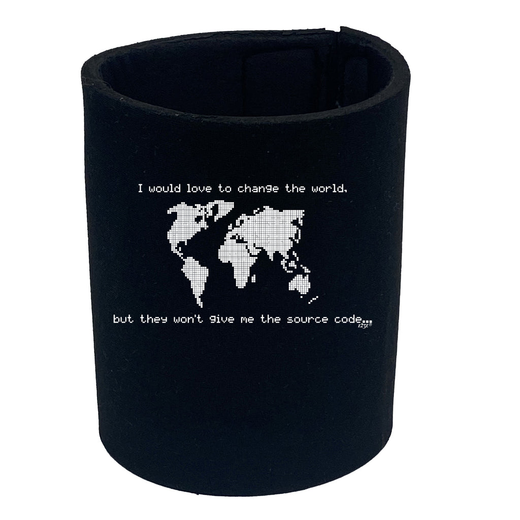 Would Love To Change The World Source Code - Funny Stubby Holder