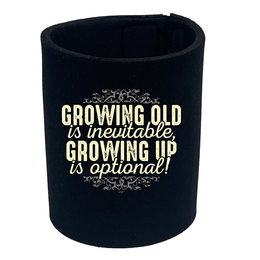 Growing Old Is Inevitable - Funny Stubby Holder