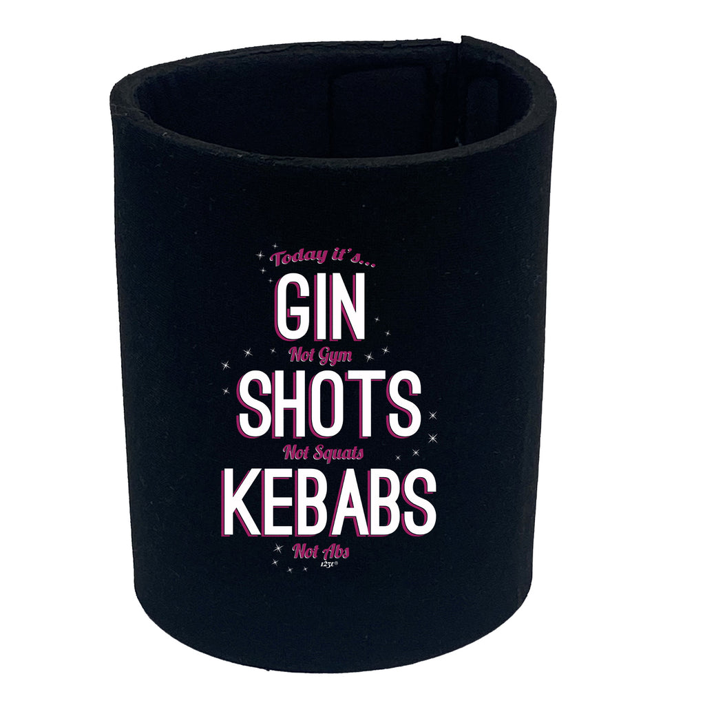Today Its Gin Not Gym - Funny Stubby Holder