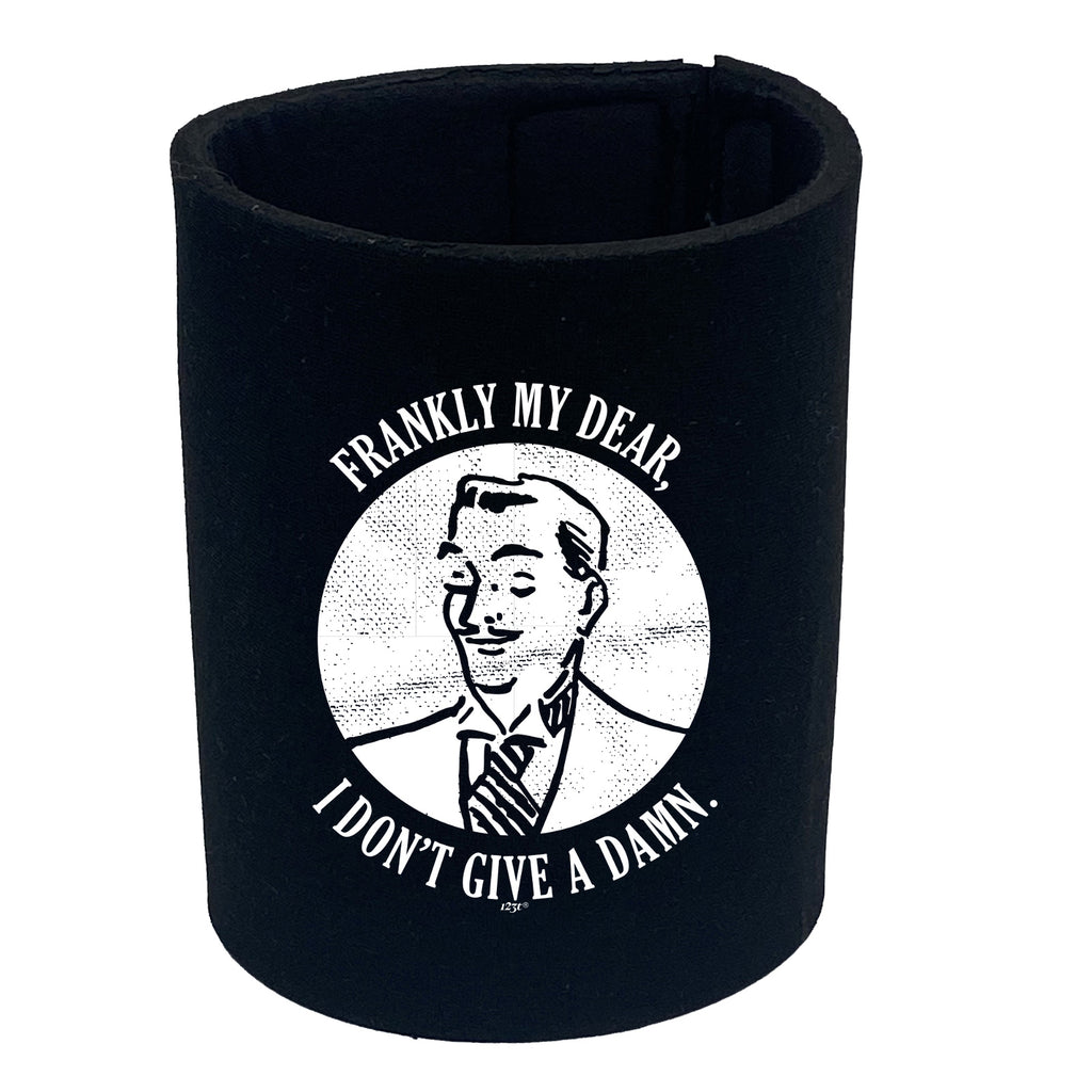 Frankly My Dear - Funny Stubby Holder
