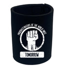 Procrastinators Of The World Unite Tomorrow - Funny Stubby Holder