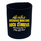 Aa Man May Have Discovered Mountains - Funny Stubby Holder