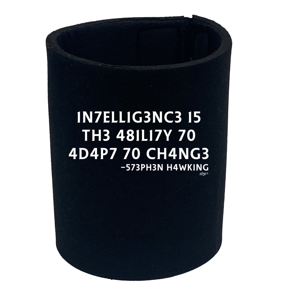 Intelligence Is The Ability To Adapt - Funny Stubby Holder