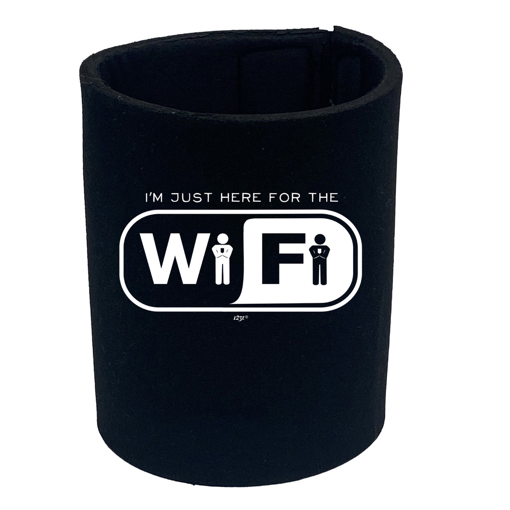 Im Just Here For The Wifi - Funny Stubby Holder