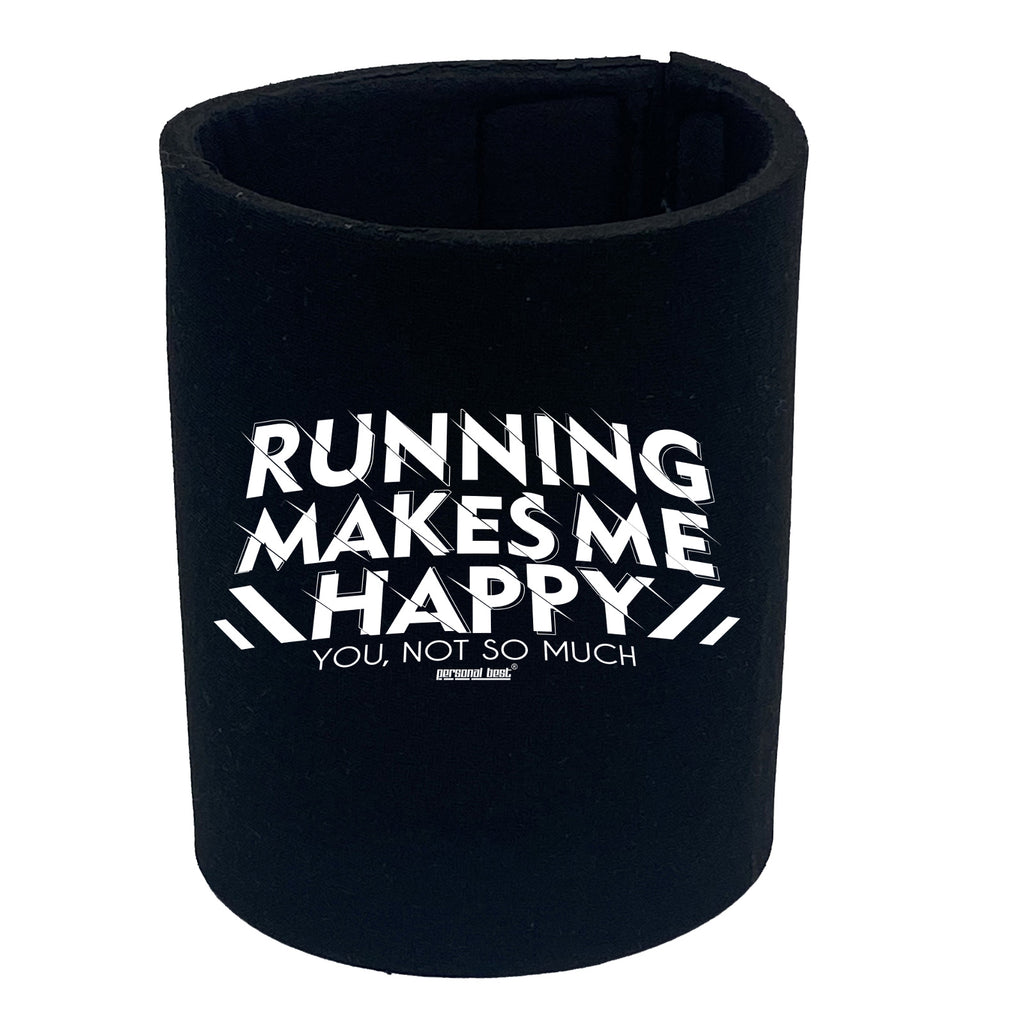 Pb Running Makes Me Happy - Funny Stubby Holder