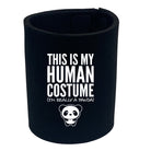 This Is My Human Costume Panda - Funny Stubby Holder