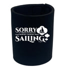 Ob Sorry Looked Thinking Sailing - Funny Stubby Holder