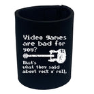 Video Games Are Bad For You - Funny Stubby Holder