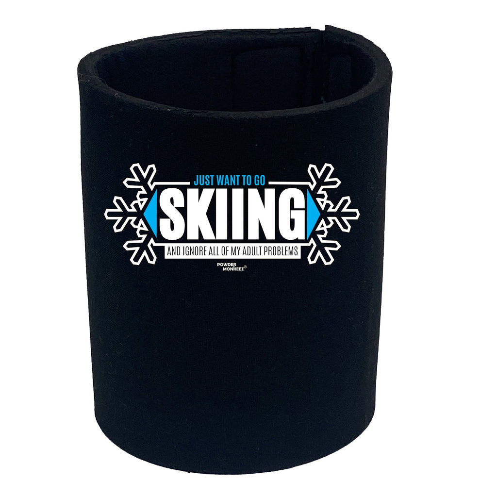 Pm Just Want To Go Skiing Adult Problem - Funny Stubby Holder