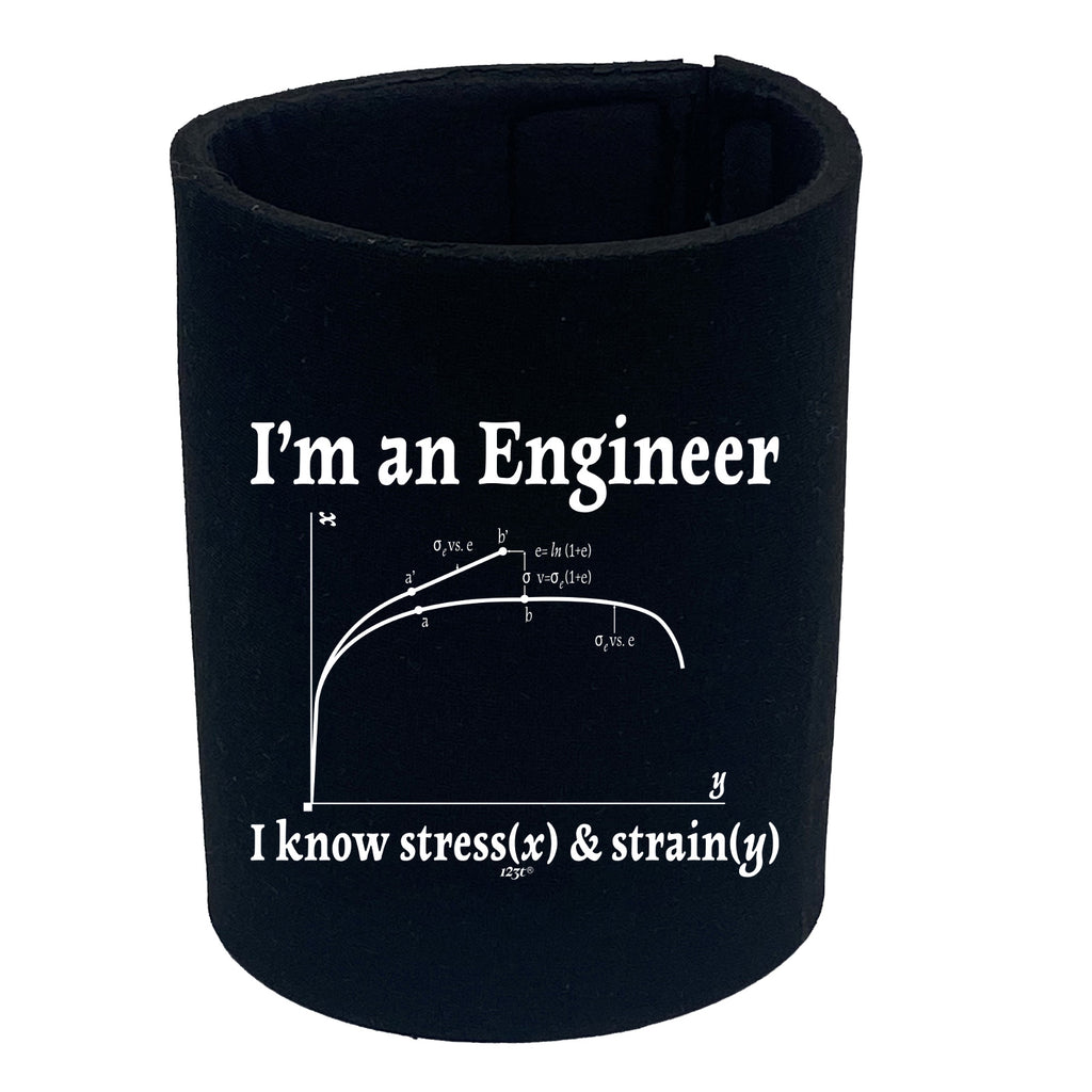 Im An Engineer Know Stress - Funny Stubby Holder