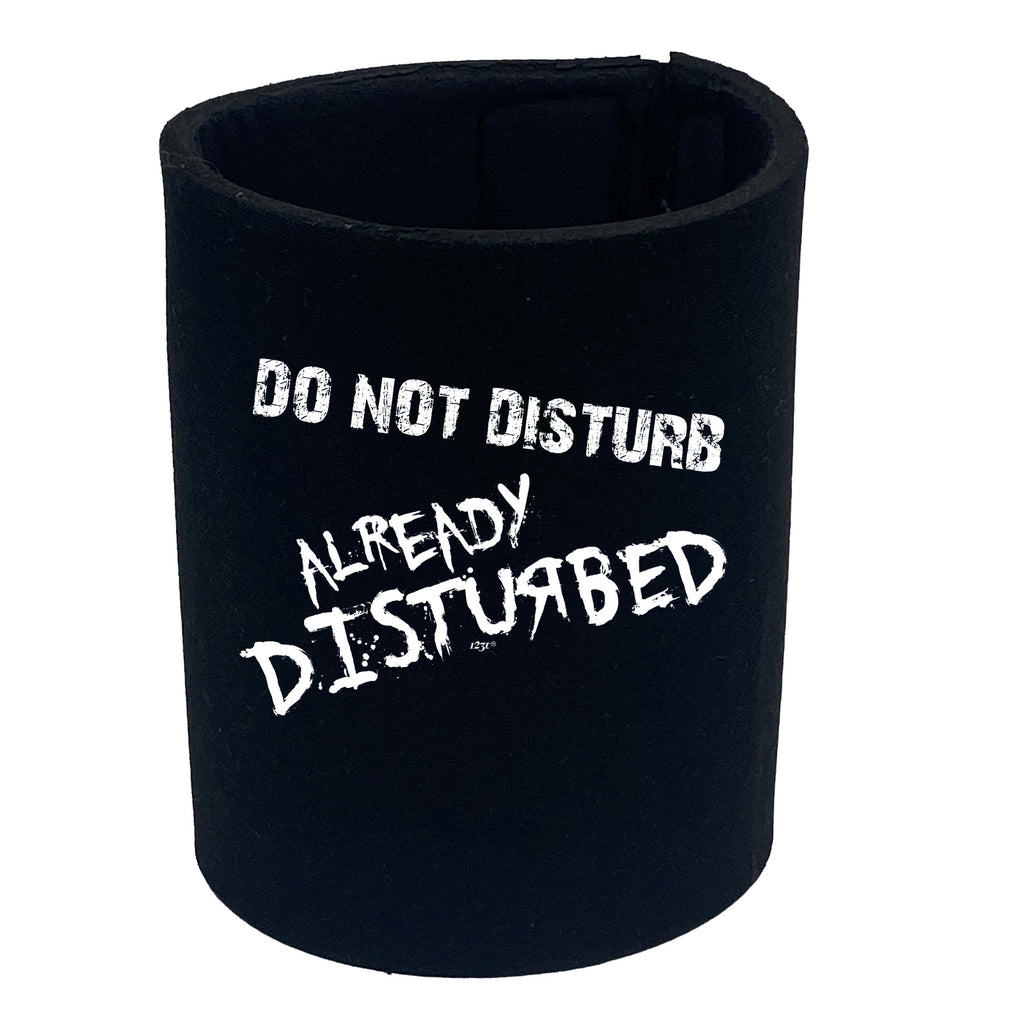 Do Not Disturb - Funny Stubby Holder