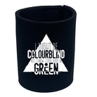 Might Be Colourblind Look Good Age Birthday In Green - Funny Stubby Holder