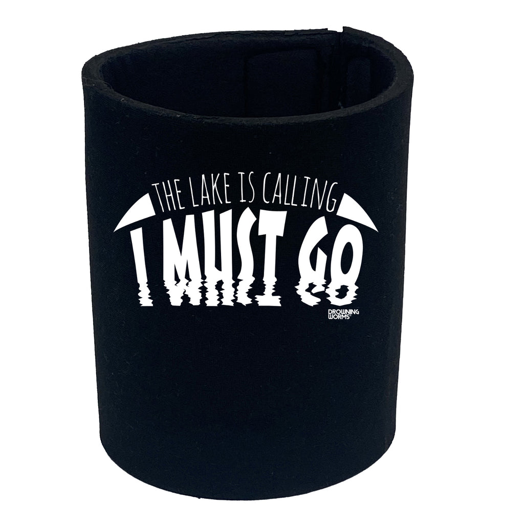 Dw The Lake Is Calling I Must Go - Funny Stubby Holder