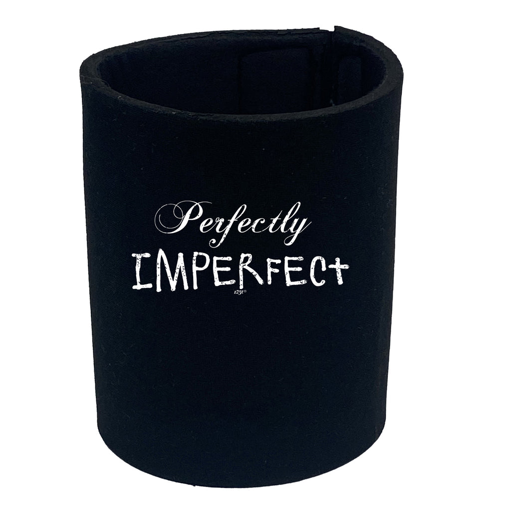 Perfectly Imperfect - Funny Stubby Holder