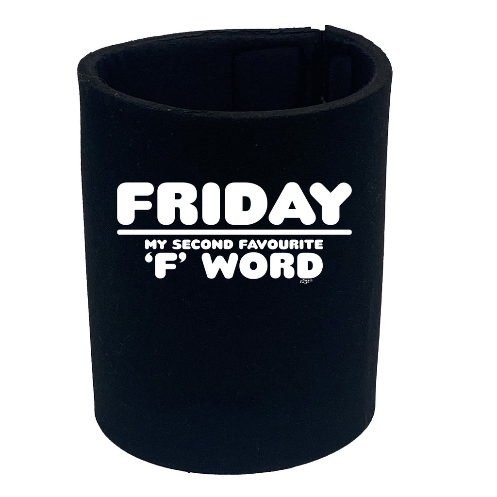 Friday My Second Favourite F Word - Funny Stubby Holder