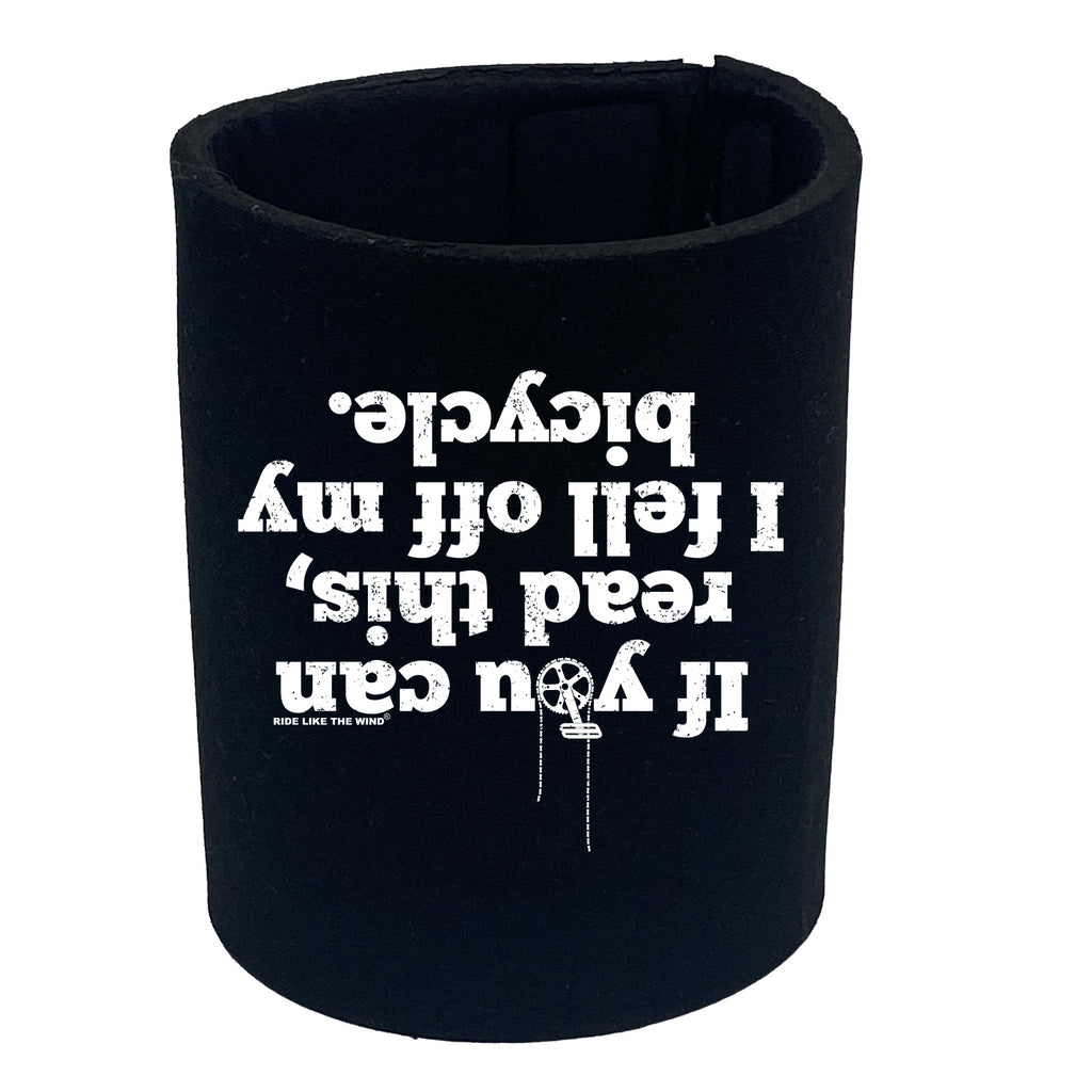 Rltw If You Can Read This Bicycle - Funny Stubby Holder