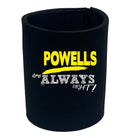 Powells Always Right - Funny Stubby Holder