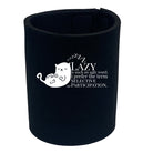 Cat Lazy Is Such An Ugly Word Selective Participation - Funny Stubby Holder