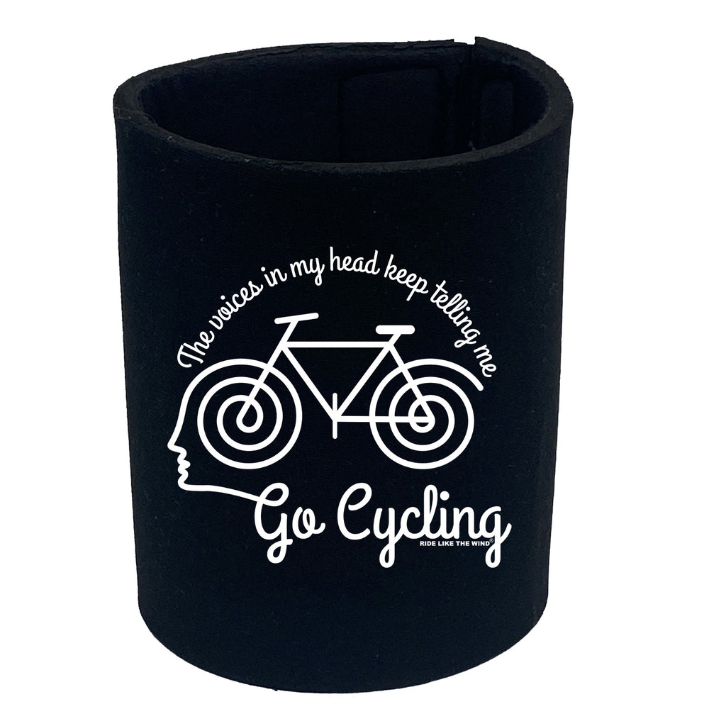 Rltw The Voices In My Head Keep Telling Me To Go Cycling - Funny Stubby Holder