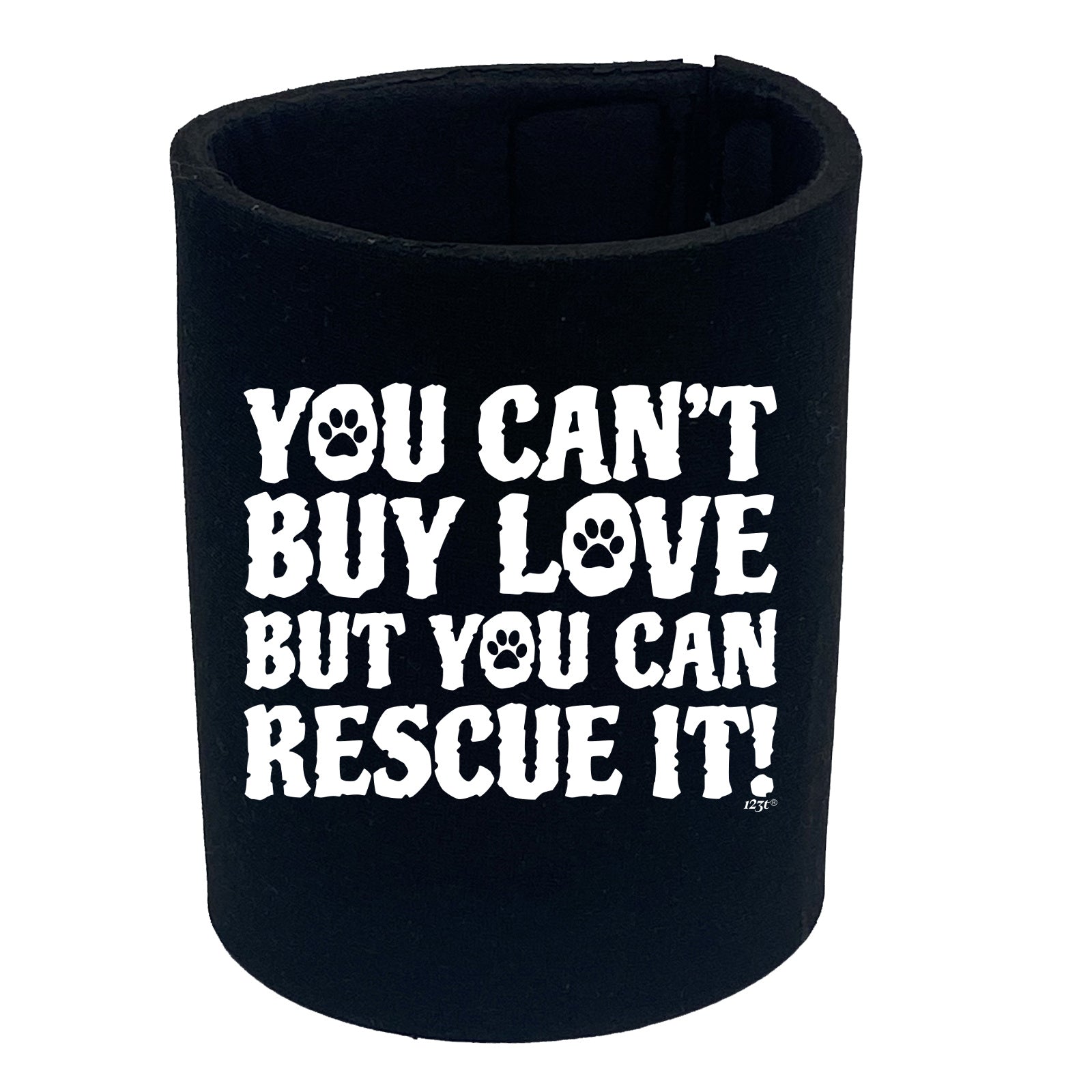 You Cant Buy Love But You Can Rescue It - Funny Stubby Holder