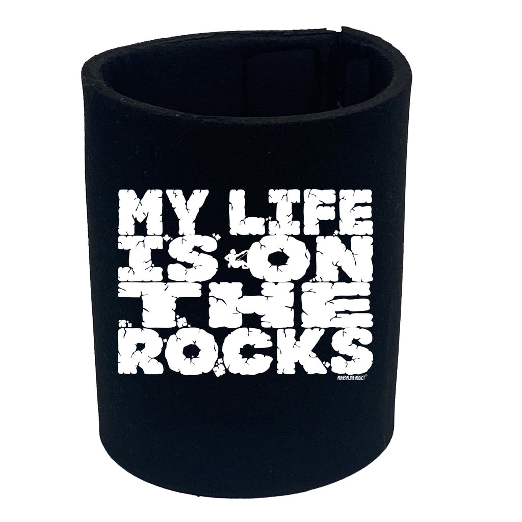 Aa My Life Is On The Rocks - Funny Stubby Holder