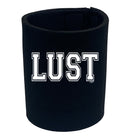 Lust - Funny Stubby Holder