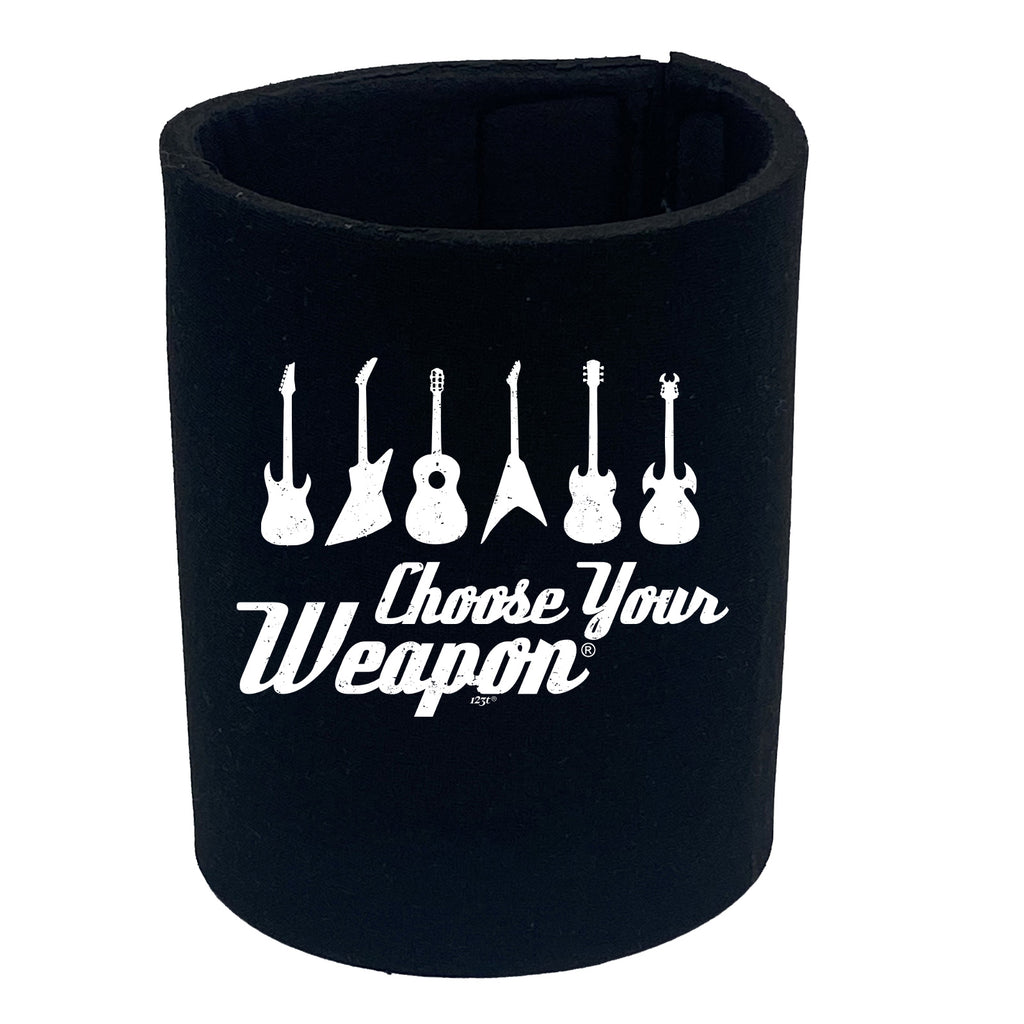 Guitar Choose Your Weapon Music - Funny Stubby Holder
