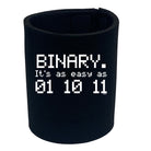 Binary Its As Easy As 01 10 11 - Funny Stubby Holder