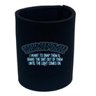 Stupid Are Like Glow Sticks - Funny Stubby Holder