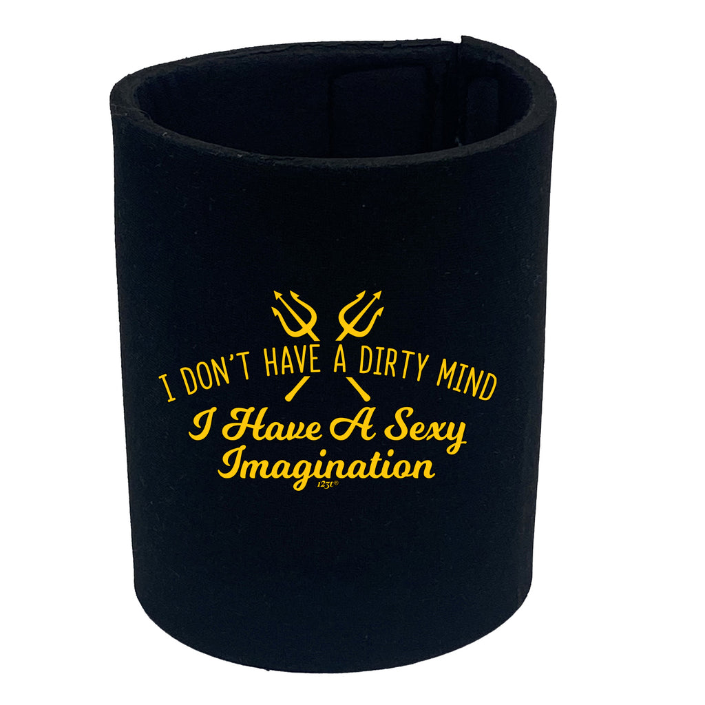 Don'T Have A Dirty Mind - Funny Stubby Holder