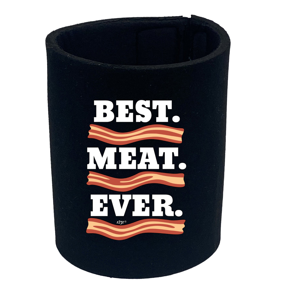 Best Meat Ever Bacon - Funny Stubby Holder