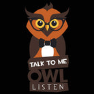 Talk To Me Owl Listen Good Listener - Mens 123t Funny T-Shirt Tshirts