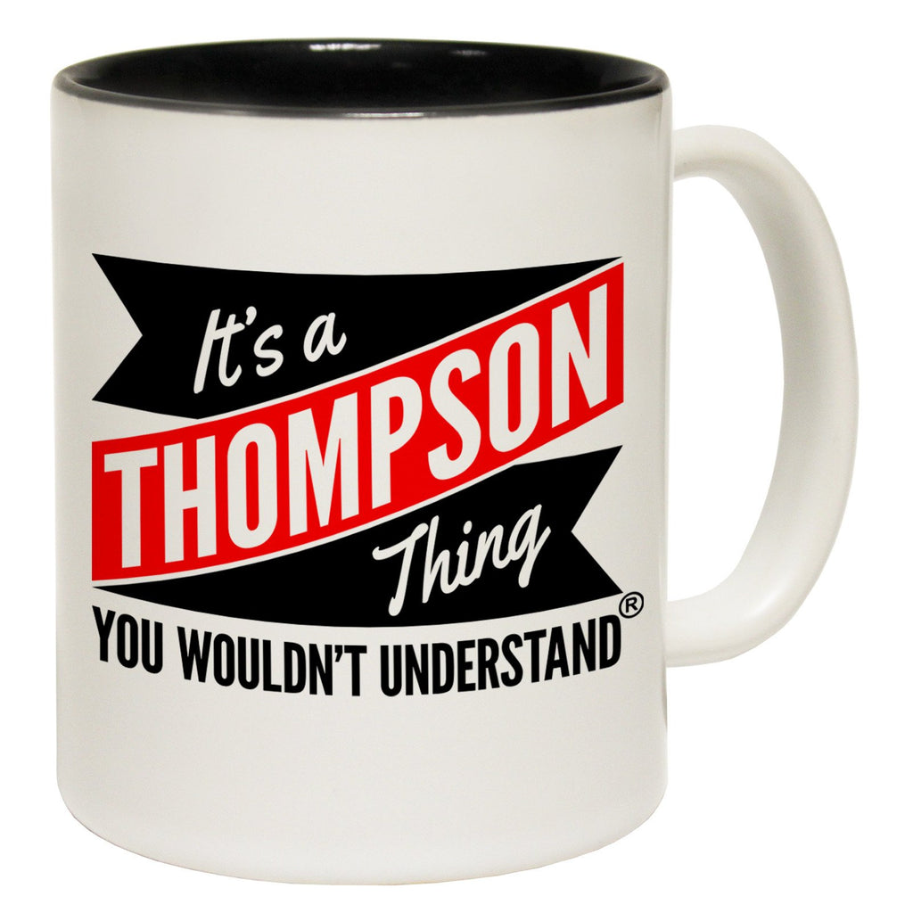 123t New It's A Thompson Thing You Wouldn't Understand Funny Mug, 123t Mugs