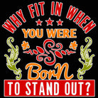 Why Fit In When You Were Born To Stand Out Autism - Mens 123t Funny T-Shirt Tshirts